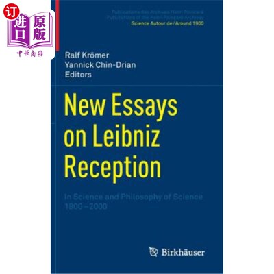 海外直订New Essays on Leibniz Reception: In Science and Philosophy of Science 1800-2000 莱布尼茨接受新论文集:在科学