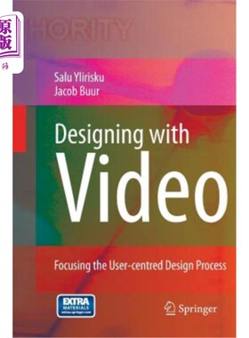 海外直订Designing with Video: Focusing the User-Centred Design Process 视频设计：聚焦以用户为中心的设计过程