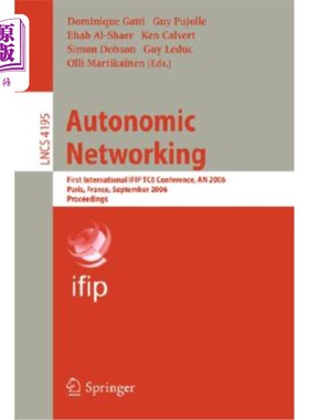 海外直订Autonomic Networking: First International Ifip Tc6 Conference, an 2006, Paris, F 自主:第一届国际