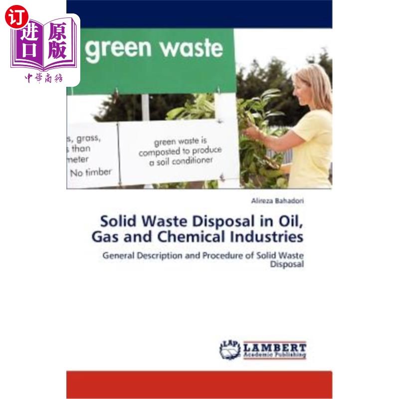 海外直订Solid Waste Disposal in Oil, Gas and Chemical Industries 石油、天然气和化学工业固体废物处理