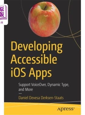 海外直订Developing Accessible IOS Apps: Support Voiceover, Dynamic Type, and More 开发易访问的IOS应用:支持画外音、