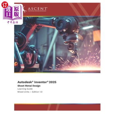 海外直订Autodesk Inventor 2025: Sheet Metal Design (Mixed Units) Autodesk Inventor 2025：钣金设计（混合单元）