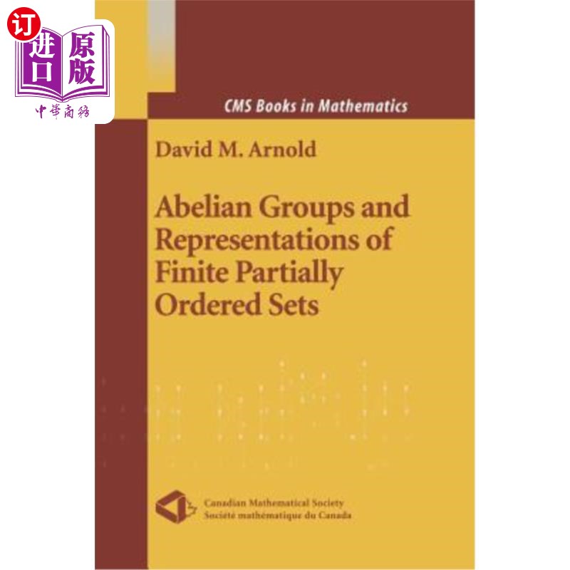 海外直订Abelian Groups and Representations of Finite Partially Ordered Sets 阿贝尔群与有限偏序集的表示