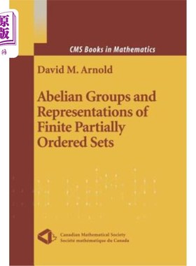 海外直订Abelian Groups and Representations of Finite Partially Ordered Sets 阿贝尔群与有限偏序集的表示