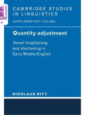 海外直订Quantity Adjustment: Vowel Lengthening and Shortening in Early Middle English 数量调整:早期中古英语中元音的