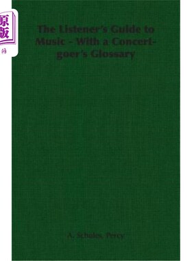 The Listener's Guide to Music - With a Concert-Goer's Glossary 听众音乐指南-与音乐会观众的词汇表【中商原版】