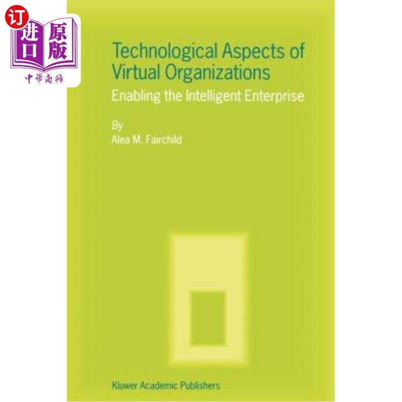 海外直订Technological Aspects of Virtual Organizations: Enabling the Intelligent Enterpr 虚拟组织的技术方面:实现智能企