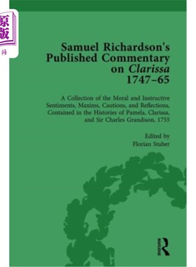 海外直订Samuel Richardson's Published Commentary on Clarissa, 1747-1765 Vol 3 塞缪尔·理查森出版的《克拉丽莎评论》，
