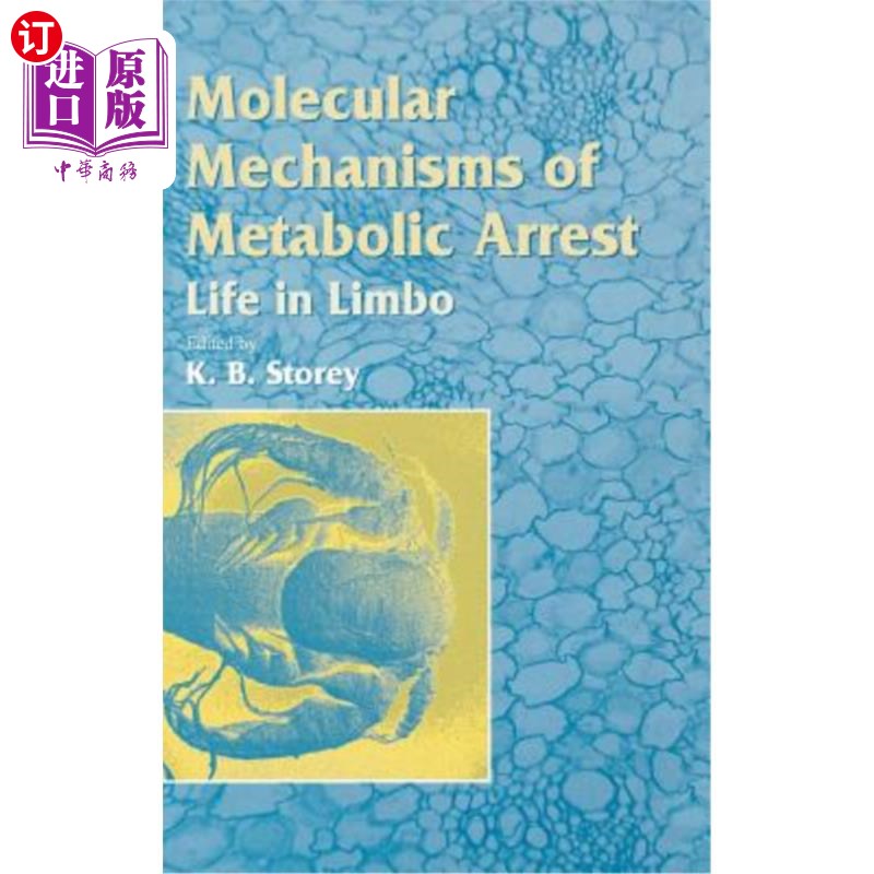 海外直订Molecular Mechanisms of Metabolic Arrest: Life in Limbo 代谢停滞的分子机制：生命的边缘