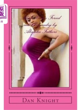 海外直订Black Women Forced into Polyandry by Absentee Fathers: The female who is emotion 被缺席的父亲强迫一妻多夫的