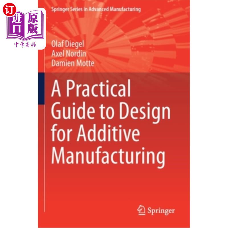 海外直订A Practical Guide to Design for Additive Manufacturing 增材制造设计实用指南