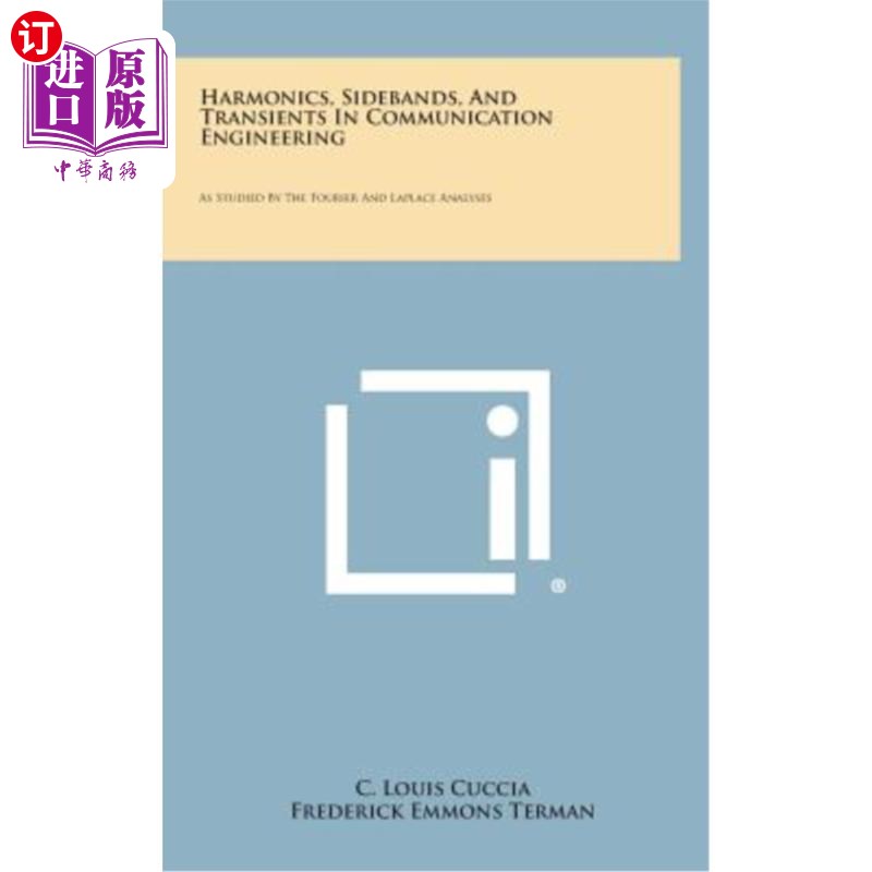 海外直订Harmonics, Sidebands, and Transients in Communication Engineering: As Studied by 通信工程中的谐波、边带和瞬