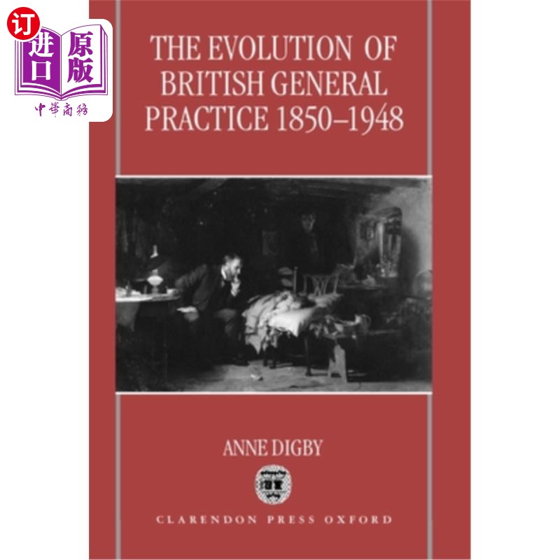 海外直订医药图书The Evolution of British General Practice, 1850-1948 1850-1948年英国一般实践的演变