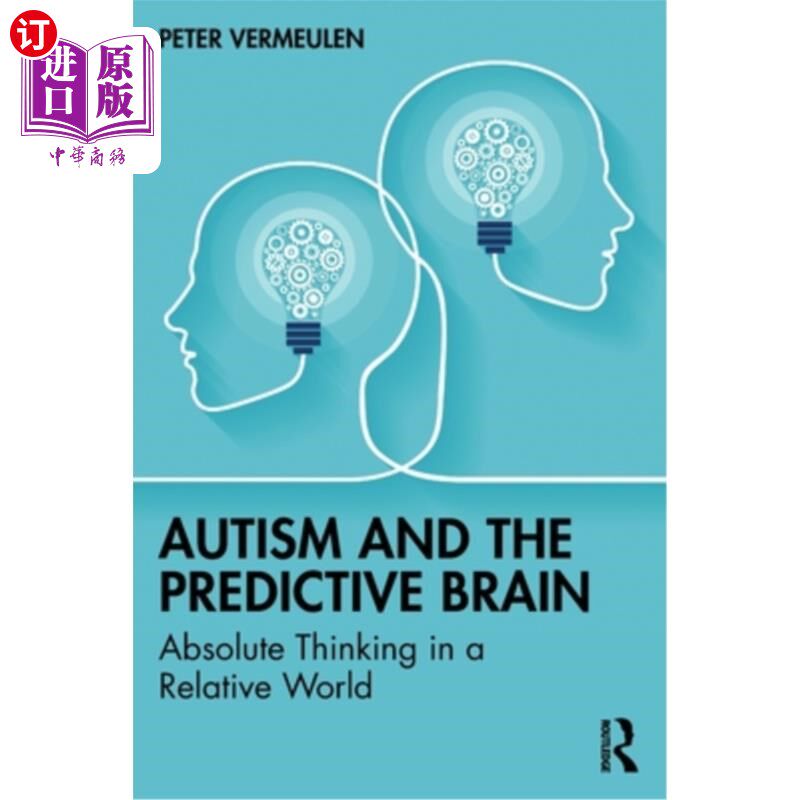 海外直订医药图书Autism and the Predictive Brain: Absolute Thinking in a Relative World 自闭症和预测大脑:相对世界中