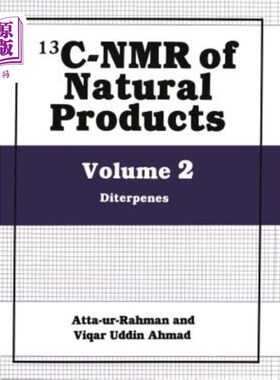 海外直订13c-NMR of Natural Products: Volume 2: Diterpenes 天然产物13C核磁共振：第2卷：二萜类