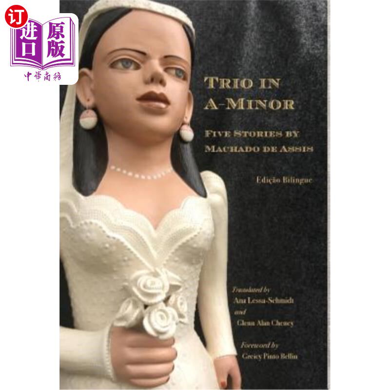 海外直订Trio in A-Minor: Five Stories by Machado de Assis A小调三重奏:马查多·德·阿西斯的五个故事