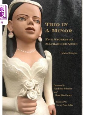 海外直订Trio in A-Minor: Five Stories by Machado de Assis A小调三重奏：马查多·德·阿西斯的五个故事