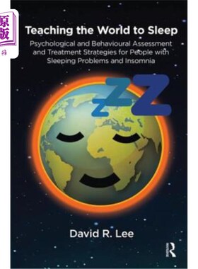 海外直订医药图书Teaching the World to Sleep: Psychological and Behavioural Assessment and Treatm 《教导世界睡眠:睡