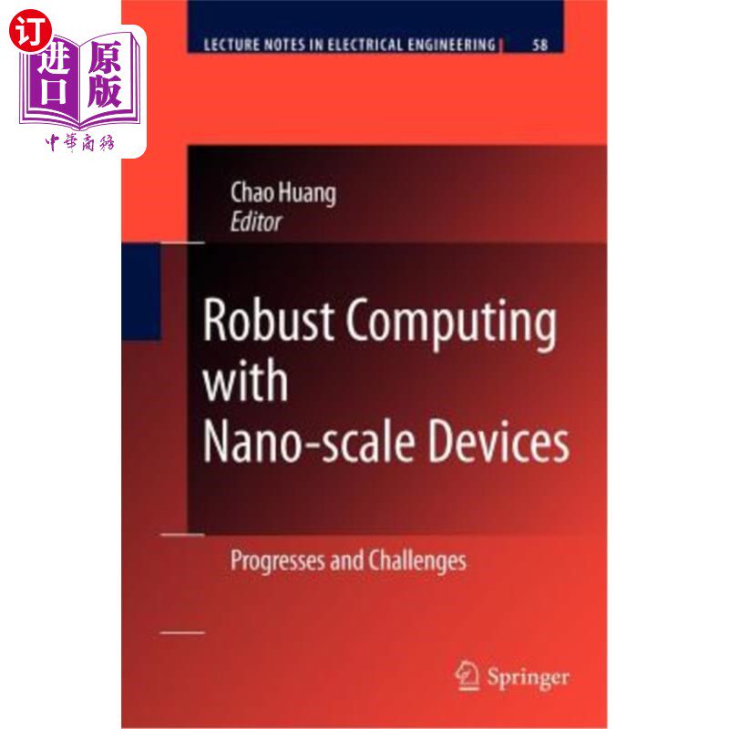 海外直订Robust Computing with Nano-Scale Devices: Progresses and Challenges 纳米级设备的鲁棒计算:进展与挑战