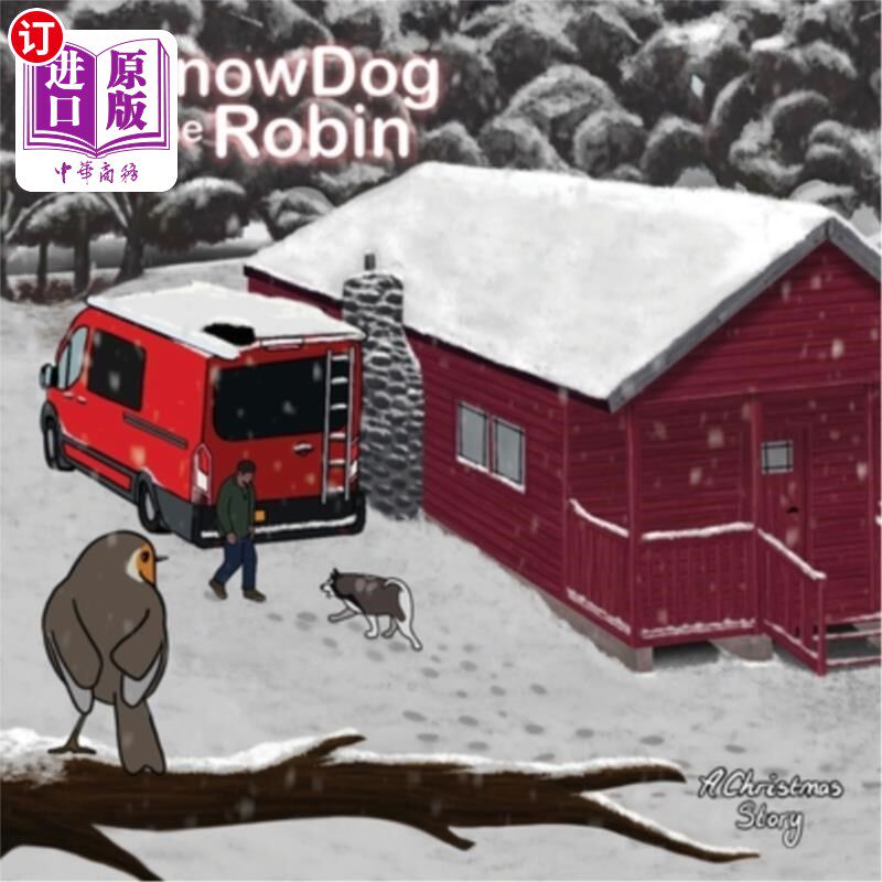 海外直订The Snow Dog & The Robin 雪狗和知更鸟