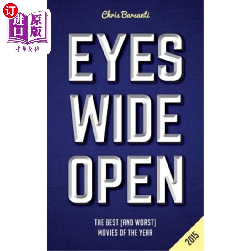 海外直订Eyes Wide Open 2015: The Year's Best (and Worst) Movies 2015年:年度好和差电影