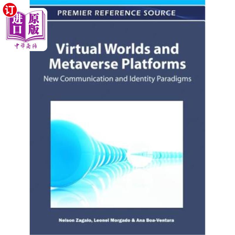 海外直订Virtual Worlds and Metaverse Platforms: New Communication and Identity Paradigms 虚拟世界和Metav