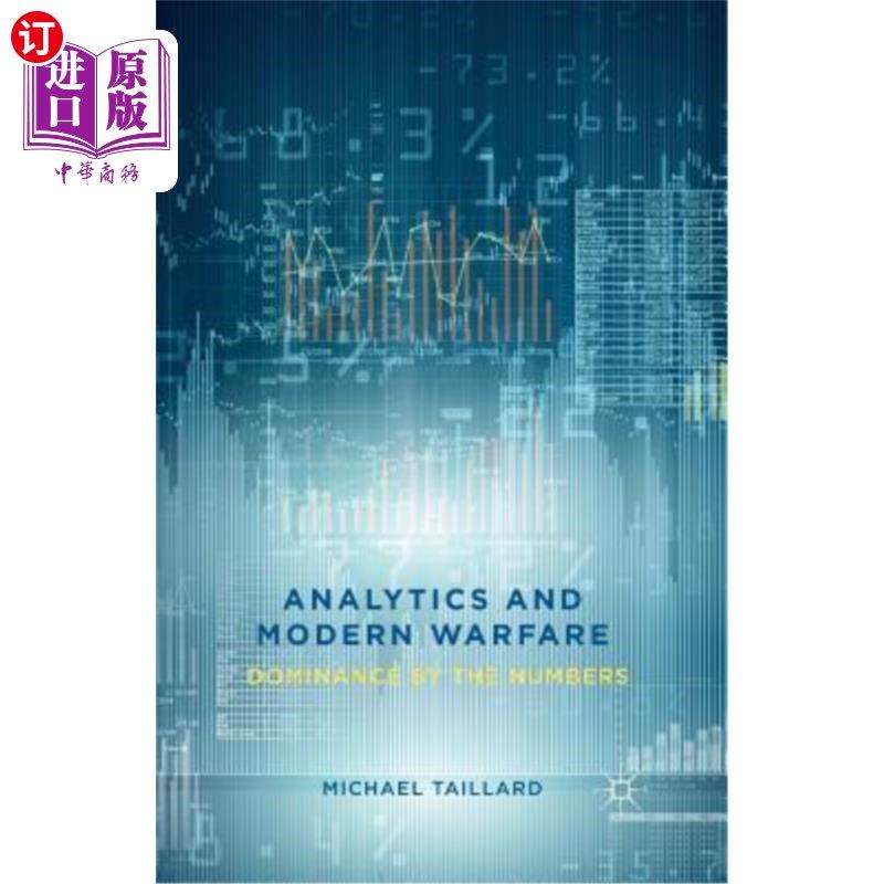 海外直订Analytics and Modern Warfare: Dominance by the Numbers 分析与现代战争:数字主导