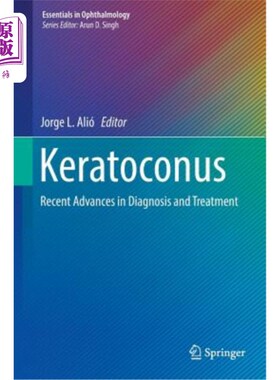 海外直订医药图书Keratoconus: Recent Advances in Diagnosis and Treatment 圆锥角膜:诊断和治疗的最新进展