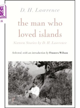 海外直订Man Who Loved Islands: Sixteen Stories (riverrun... D·H·劳伦斯《热爱岛屿的人:十六个故事》(奔流版