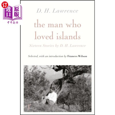 海外直订Man Who Loved Islands: Sixteen Stories (riverrun... D·H·劳伦斯《热爱岛屿的人:十六个故事》(奔流版