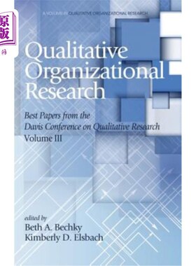 海外直订Qualitative Organizational Research: Best papers from the Davis Conference on Qu 定性组织研究：戴维斯定性研