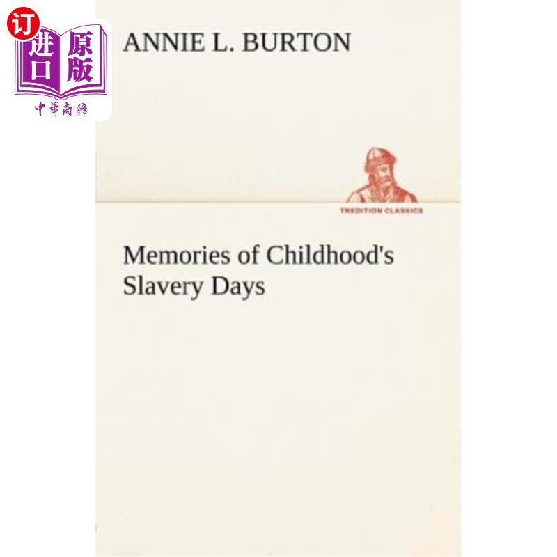海外直订Memories of Childhood's Slavery Days 童年奴隶时代的记忆