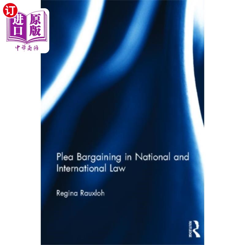 海外直订Plea Bargaining in National and International Law 国内法和国际法中的辩诉交易
