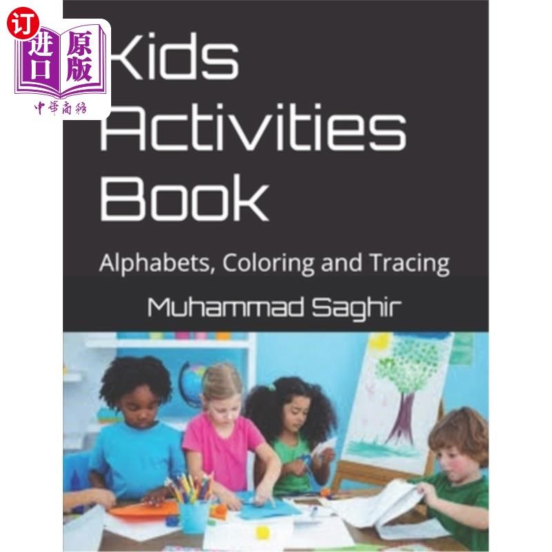 海外直订Kids Activities Book: Alphabets, Coloring and Tracing 儿童活动手册：字母，着色和描画