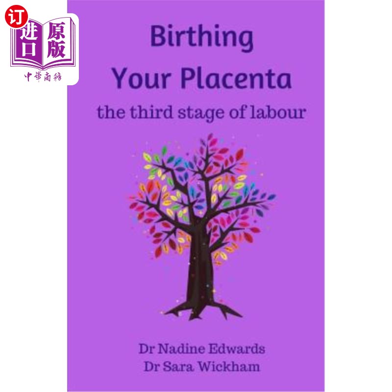 海外直订医药图书Birthing Your Placenta: The Third Stage of Labour 分娩胎盘：分娩的第三阶段
