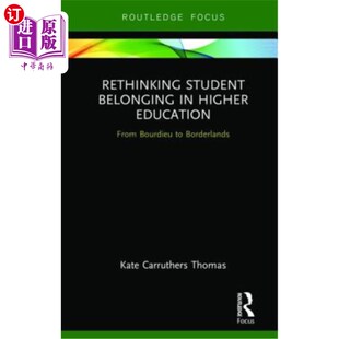 海外直订Rethinking Student Belonging in Higher Education: From Bourdieu to Borderlands 反思高等教育中的学生归属：从