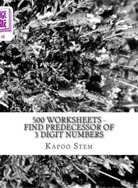 海外直订500 Worksheets - Find Predecessor of 3 Digit Numbers: Math Practice Workbook 500工作表-找到3位数字的前身:数