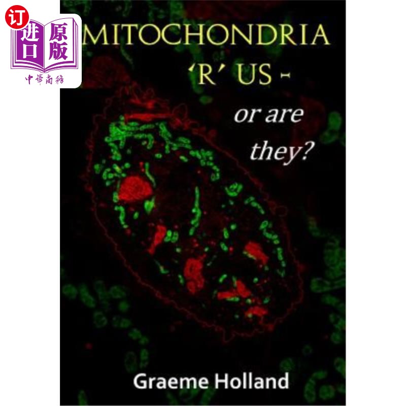 海外直订Mitochondria 'R' us - or are they? 线粒体“r”我们——还是他们？