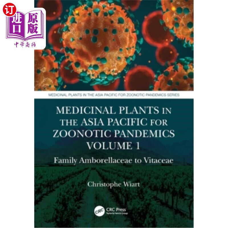 海外直订医药图书Medicinal Plants in the Asia Pacific for Zoonotic Pandemics: Family Amborellacea 亚太地区用于人畜共
