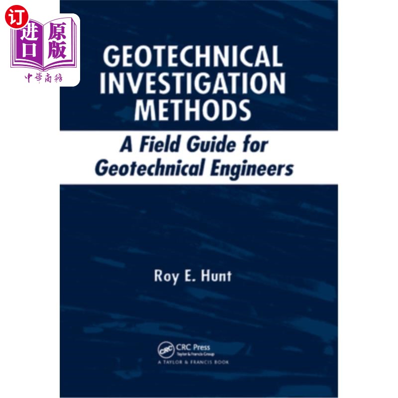 海外直订Geotechnical Investigation Methods: A Field Guide for Geotechnical Engineers 岩土工程勘察方法:岩土工程现场