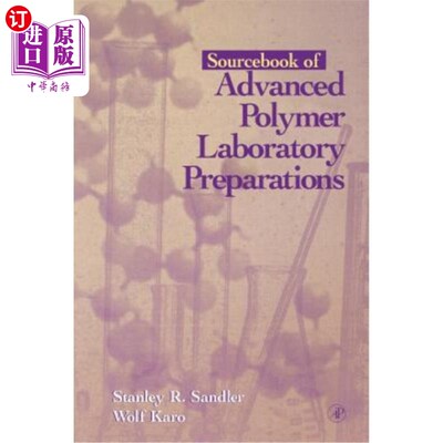 海外直订Sourcebook of Advanced Polymer Laboratory Preparations 高聚物实验室制剂原始资料