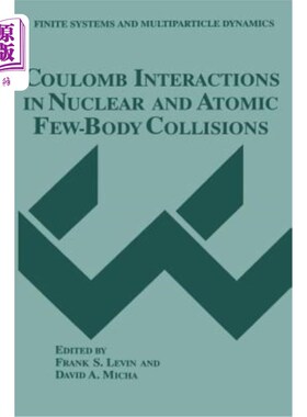 海外直订Coulomb Interactions in Nuclear and Atomic Few-Body Collisions 核与原子少体碰撞中的库仑相互作用