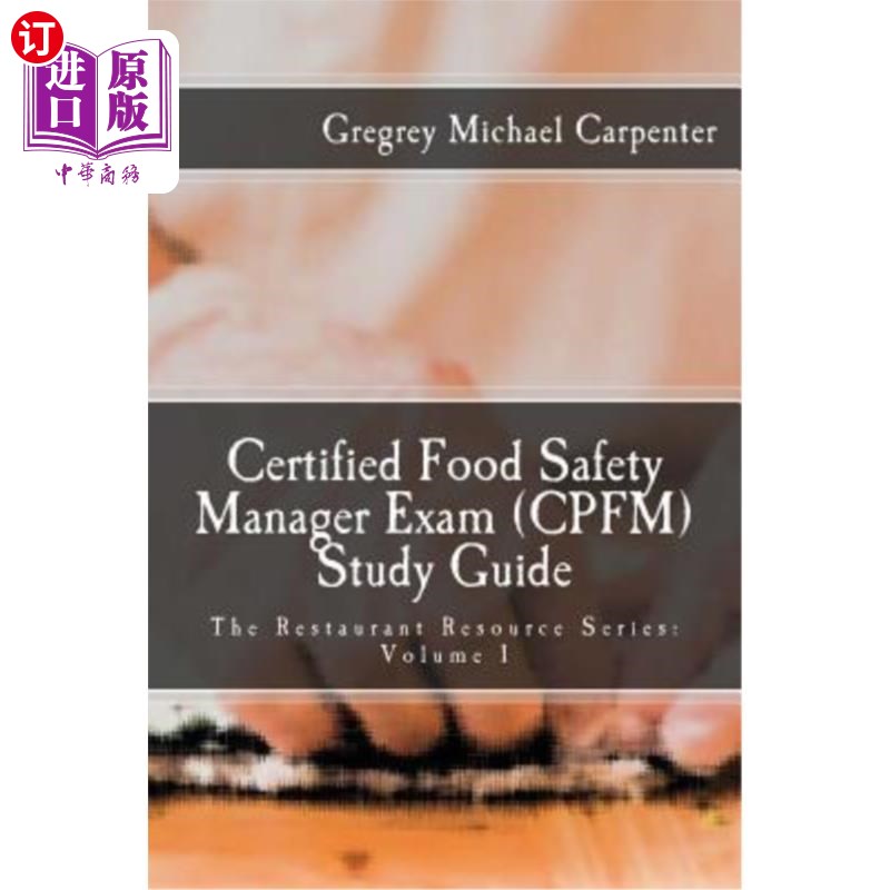 海外直订Certified Food Safety Manager Exam (CPFM) Study Guide 注册食品安全经理考试（CPFM）学习指南