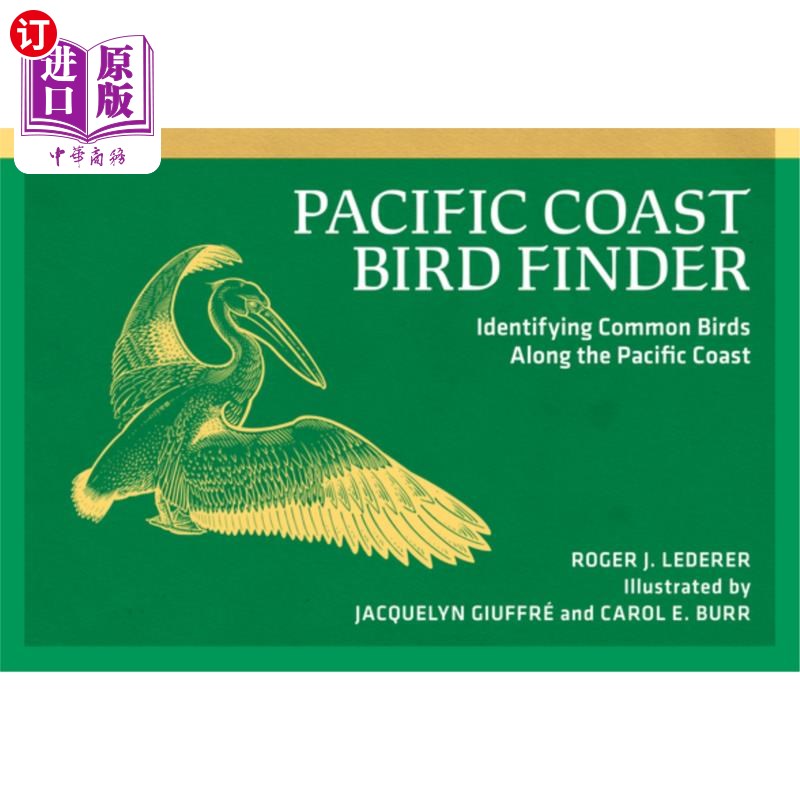 海外直订Pacific Coast Bird Finder: Identifying Common Birds Along the Pacific Coast 太平洋海岸鸟类发现者：识别太平