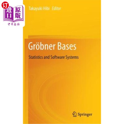 海外直订Gr?bner Bases: Statistics and Software Systems Gr？bner基础：统计和软件系统