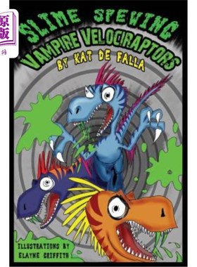 海外直订Slime Spewing Vampire Velociraptors 喷吐黏液的吸血鬼迅猛龙