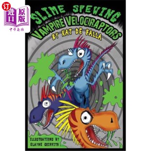 海外直订Slime Spewing Vampire Velociraptors 喷吐黏液的吸血鬼迅猛龙