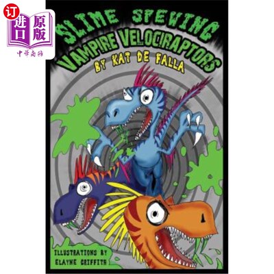 海外直订Slime Spewing Vampire Velociraptors 喷吐黏液的吸血鬼迅猛龙