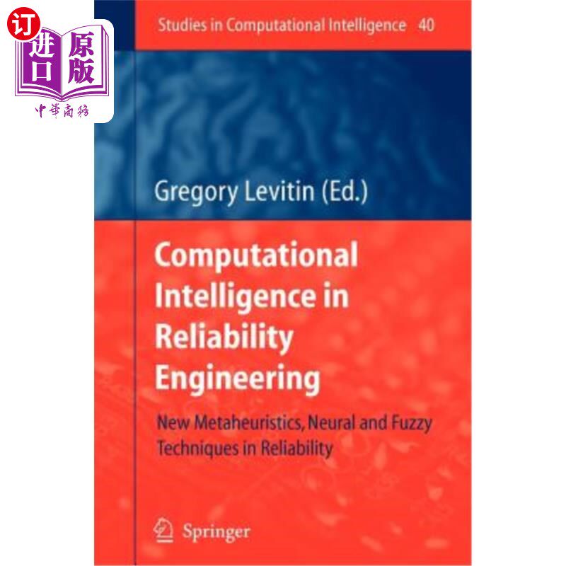 海外直订Computational Intelligence in Reliability Engineering: New Metaheuristics, Neura 可靠性工程中的计算智能：可