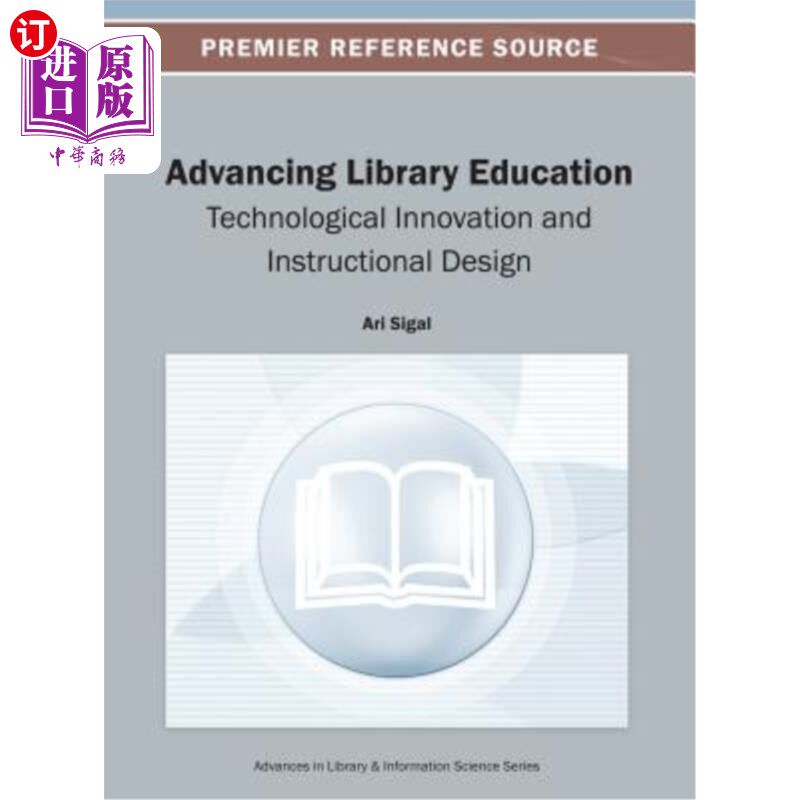 海外直订Advancing Library Education: Technological Innovation and Instructional Design 推进图书馆教育：技术创新与教